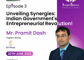 Episode 3: Unveiling Synergies: Indian Government’s Entrepreneurial Revolution
